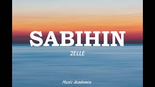 Sabihin - Zelle(Lyrics) Sabihin mo na kung aayaw ka na