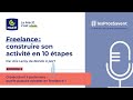 Freelance : construire son activité en 10 étapes. Ep5 : d’exécutant à partenaire | MACIF