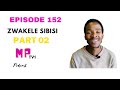 EPISODE 152/ PART 02/ KWABULAWA UMNGANI WAKHE EHAMBA NAYE BEVALELE ABANTU EMOTWENI NGEMUMVA