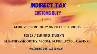 6.Customs Duty Easy Explanation in Tamil - Duty on derelict and pilfered goods