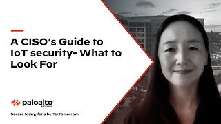 A CISO’s Guide to IoT security- What to look for