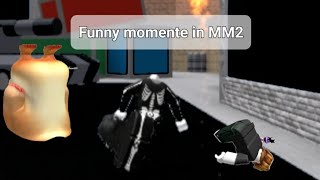 Funny momente in MM2