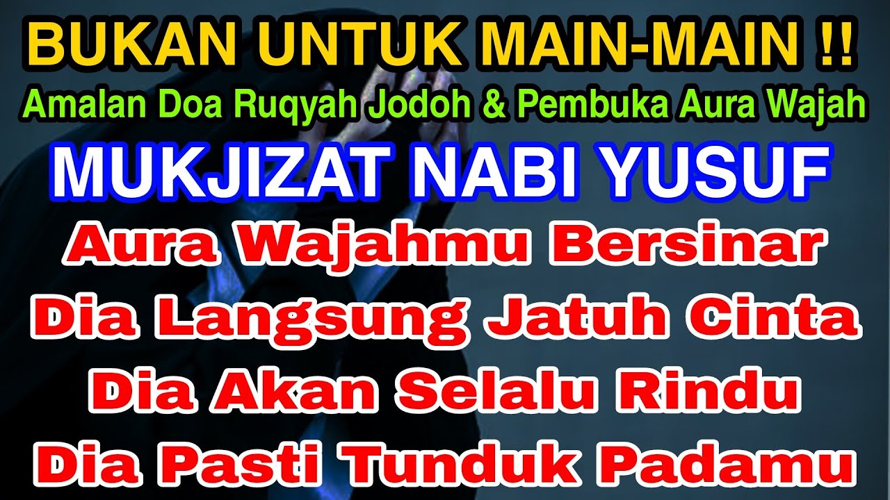 BUKAN UNTUK MAIN-MAIN ! PUTAR MUKJIZAT NABI YUSUF UNTUK AMALAN DOA