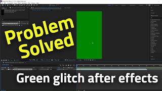 solved : adobe after effects green screen problem  ~ green glitches after effects Fixed