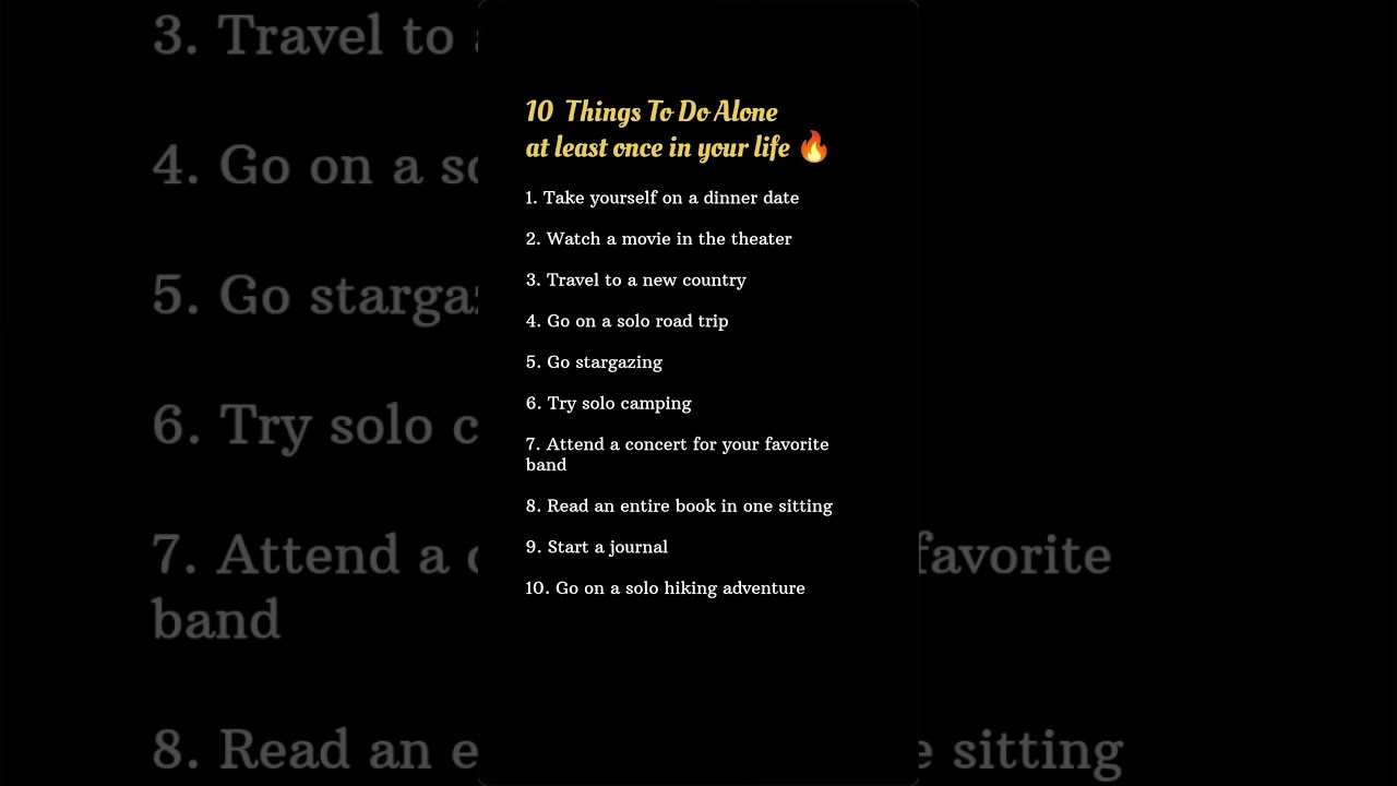10 Things To Do Alone At Least Once In Your Life Todolist Solo Thingstodo Trending Shorts Yt