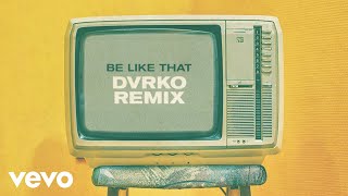 Kane Brown, Swae Lee, Khalid - Be Like That (DVRKO Remix [Audio])