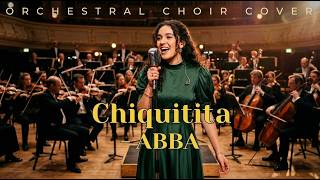 Chiquitita - ABBA (Orchestral Choir version) Cover