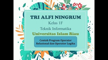 Contoh Program Operator Relasional dan Operator Logika