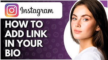 How To Add Link In Instagram Bio - Full Guide