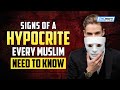 Signs of a hypocrite every muslim needs to know