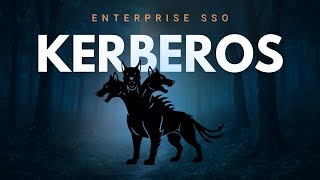 Kerberos Explained: How the 3-Headed Dog Protects Your Network