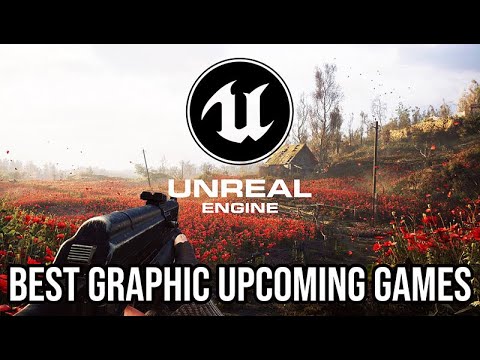 UNREAL ENGINE Best Graphic Upcoming Games in 2023