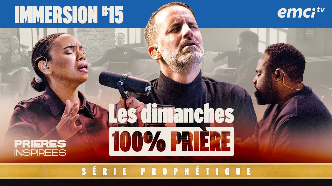 100% PRIÈRE - dimanche 9 mars - Prières inspirées - Jérémy Sourdril