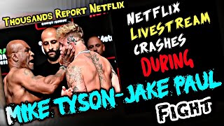 Netflix Crashes During Mike Tyson vs. Jake Paul Fight! Fans Left Furious! #miketyson #netflix #jake
