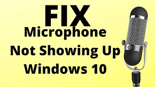 Microphone Not Showing Up Windows 10 Fix