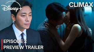 Climax : Episode 2 Preview | Ju Ji hoon | Ha Ji won | NANA | #disney  {ENG SUB}