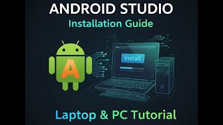 How to Install Android Studio on Windows (Laptop & PC Guide)