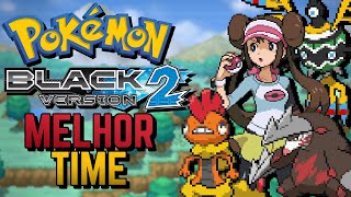ZERANDO Pokémon Black 2 com o MELHOR TIME do JOGO!