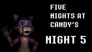 Five Nights at Candy's [Night 5][No Commentary]