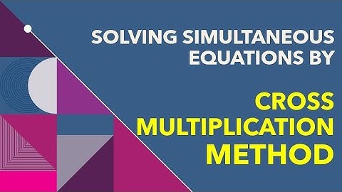 Solve Simultaneous Equations by Cross Multiplication Method | Easy Algebra Trick | O Level Math