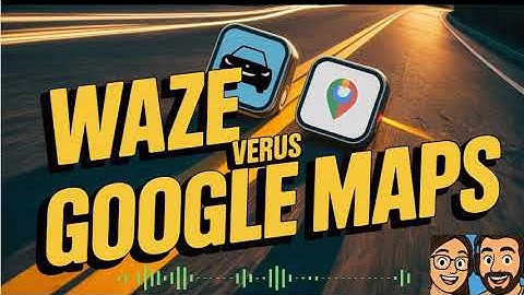 Waze Vs Google Maps