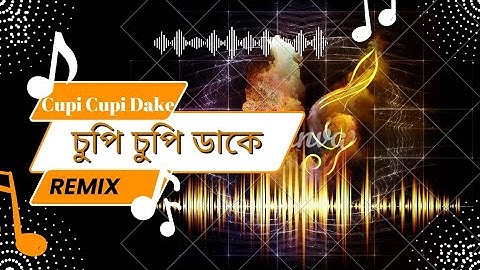 Cupi Cupi Dake চুপি চুপি ডাকে Hard DJ Remix