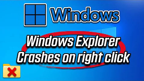 Windows Explorer Crashes on Right Click FIX - [Tutorial]