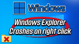 Windows Explorer Crashes on Right Click FIX - [Tutorial]