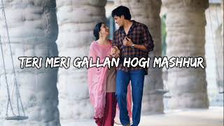 teri meri gallan hogi mashhur (Slowed+Reverb) Lofi Songs || #terimerigallanhogimashhur