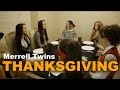 Thanksgiving - Merrell Twins
