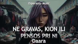 Daara – Ne gravas, kion ili pensos pri ni / Rock Music in Esperanto