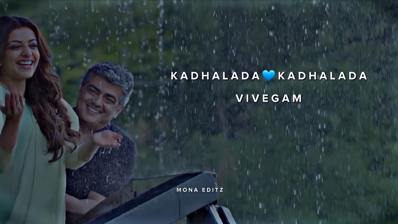 Kadhalada kadhalada song whatsapp statusVivegam movie songs status monaeditz