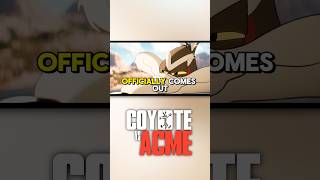 COYOTE VS. ACME COMES OUT TOMORROW! 👀