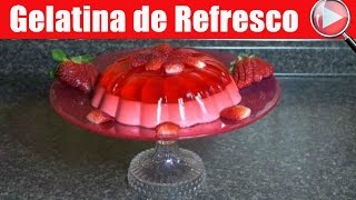Gelatina de Refresco o Soda de Fresa - Recetas en Casayfamiliatv - YouTube