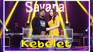 Shepin Misa feat Glowoh - Kebelet - Om SAVANA Blitar