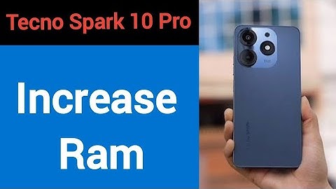 how to increase ram in Tecno Spark 10 Pro, how to extend ram