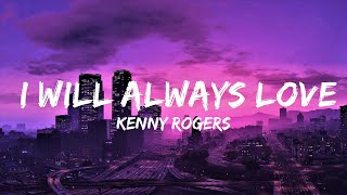 Video thumbnail of "Kenny Rogers - I will always love you (LYRICS) ♪ | Lyrics Video (Official)"