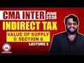 CMA Inter Indirect Tax | Value Of Supply & Section 8 Revision | June 2026 | Dhurandhar Series SB9