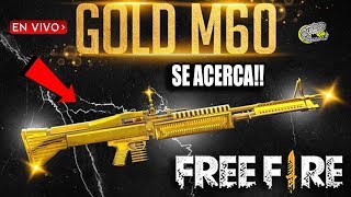 ðŸ”´ SE ACERCA LA M60 DORADA - FREE FIRE - DÃA DE PATROS!! - 