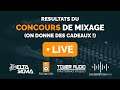 Live rsultats du concours de mixage  on donne  de 10000 de cadeaux 