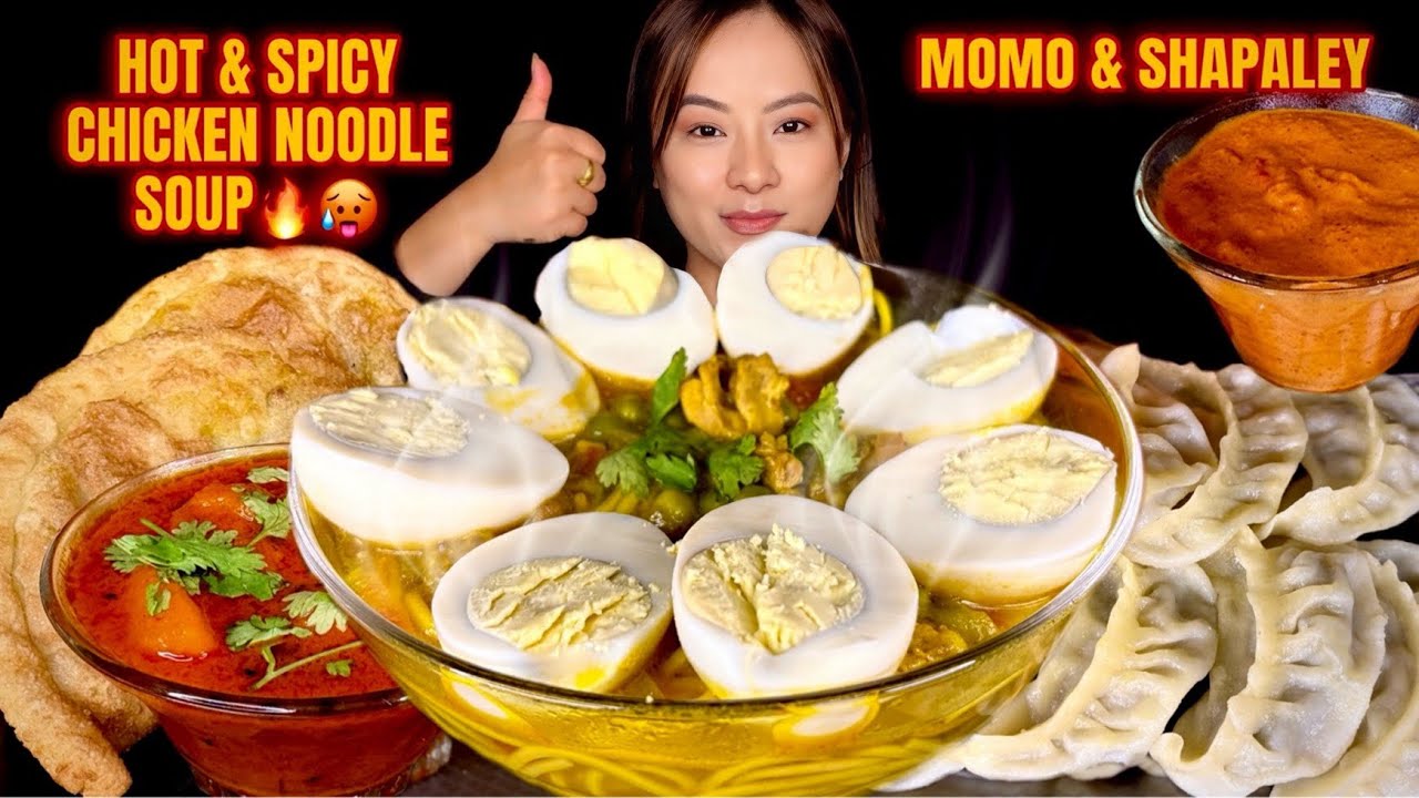 EATING HOT & SPICY CHICKEN NOODLE SOUP🔥🥵!! CHICKEN MOMO, SHAPALEY ...