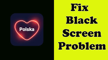 ✅How to Fix Poland Dating App Black Screen Error problem on Android ✅