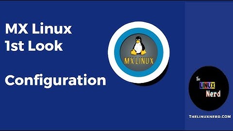 MX Linux - Configuring System Settings