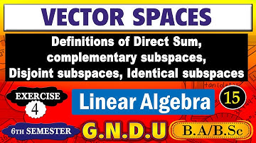 Definitions of Direct Sum , complementary subspaces , Disjoint subspaces , Identical subspaces