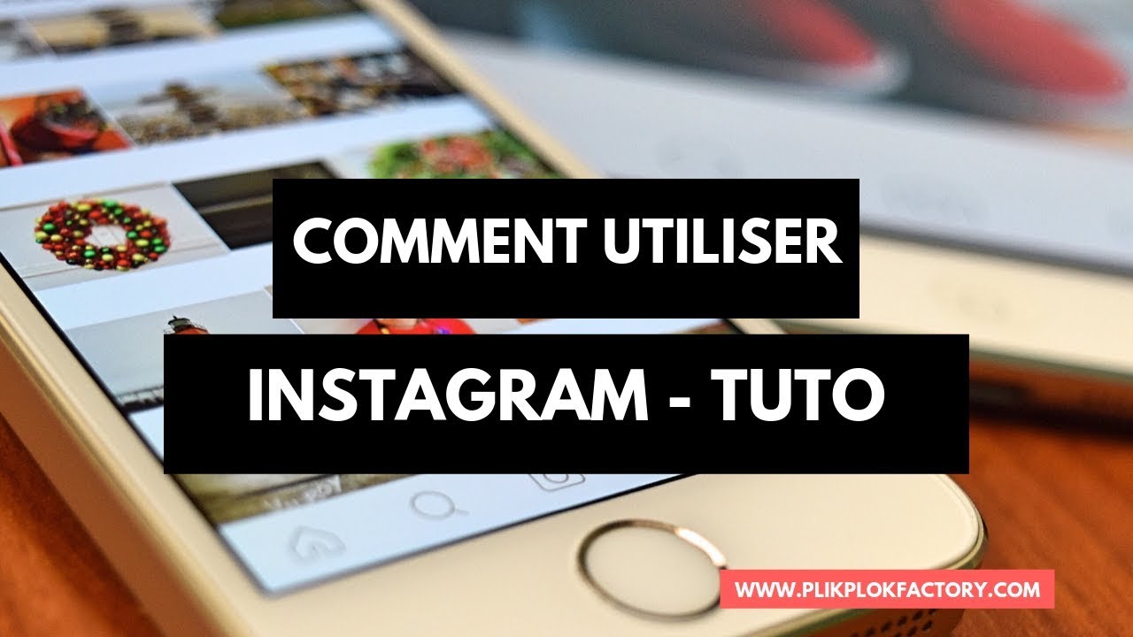 Comment utiliser instagram