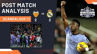 Valencia vs Real Madrid Post Match Analysis. Scandalous !!!