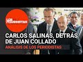 Carlos Salinas está presente en toda la vida pública de Juan Collado