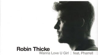 Wanna Love U Girl - Robin Thicke