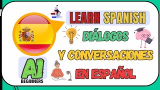 Diálogos y conversaciones en español - A1