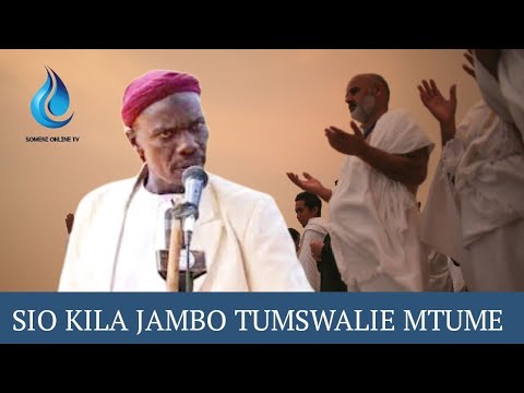 SIO KILA JAMBO TUMSWALIE MTUME SHEIKH NYUNDO